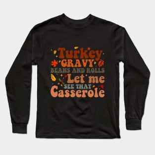 Turkey Gravy Beans And Rolls Funny Autumn Thanksgiving 2023 Long Sleeve T-Shirt